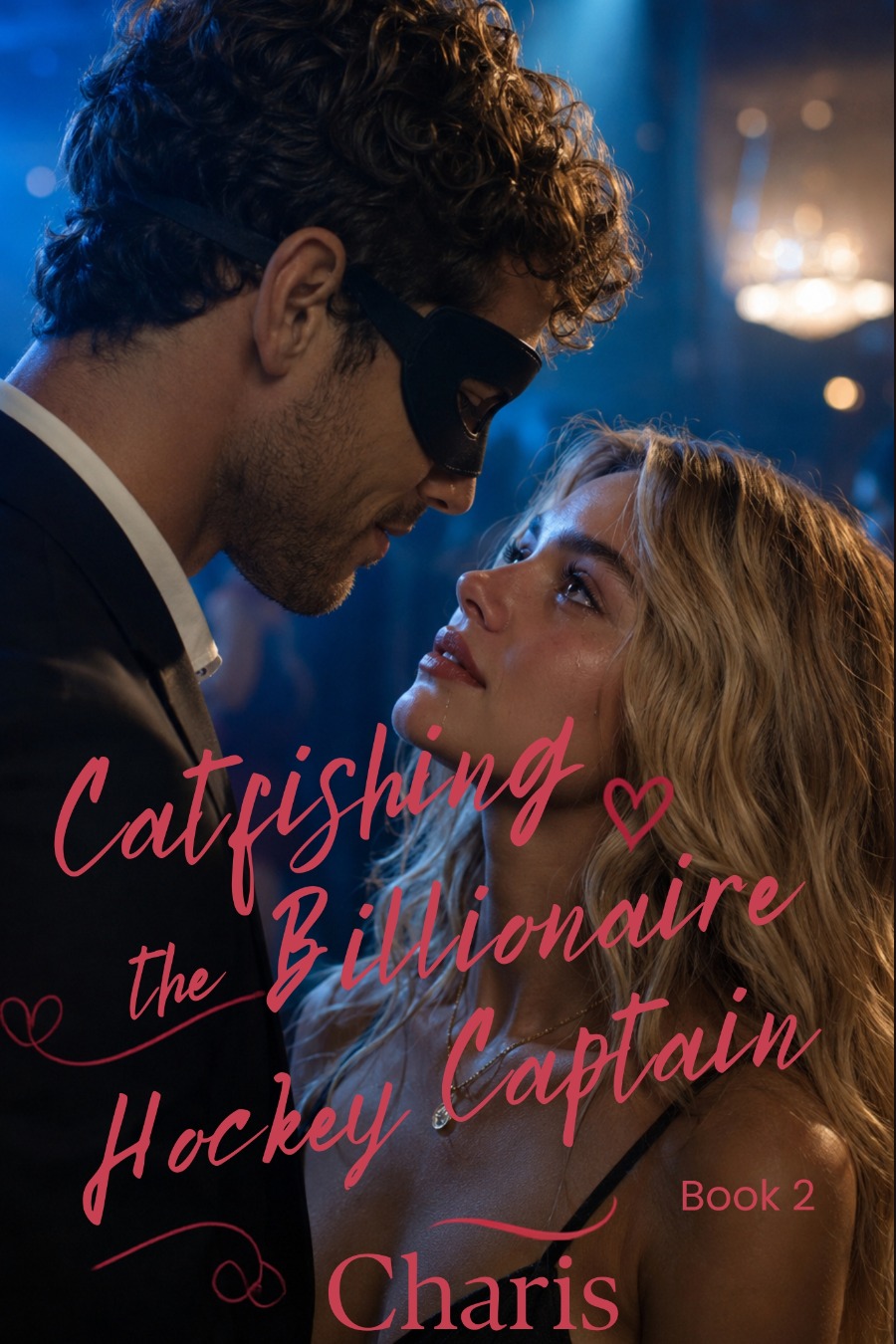 Catfishing the Billionaire Hockey Captain - 2 cover